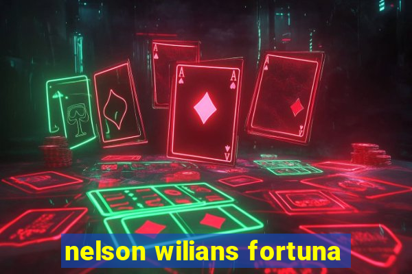 nelson wilians fortuna